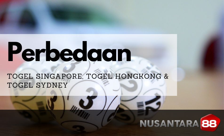 Togel Singapore, Togel Hongkong dan Togel Sydney 